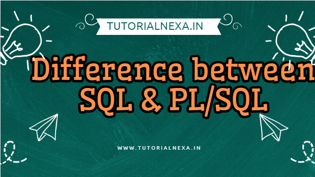 Difference between SQL and PL/SQL