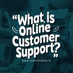 Online Customer Support क्या है? | What is Online Customer Support?