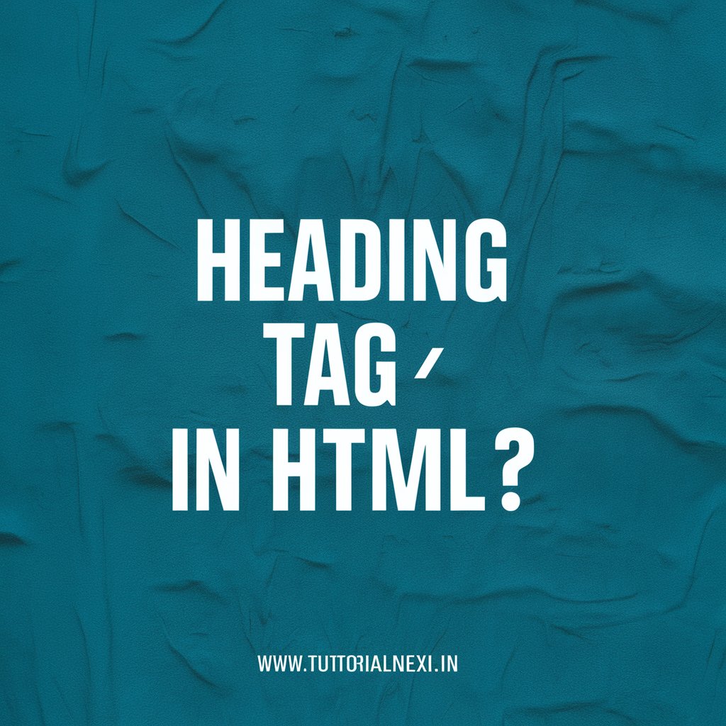 HTML Headings (H1 to H6 Tags)