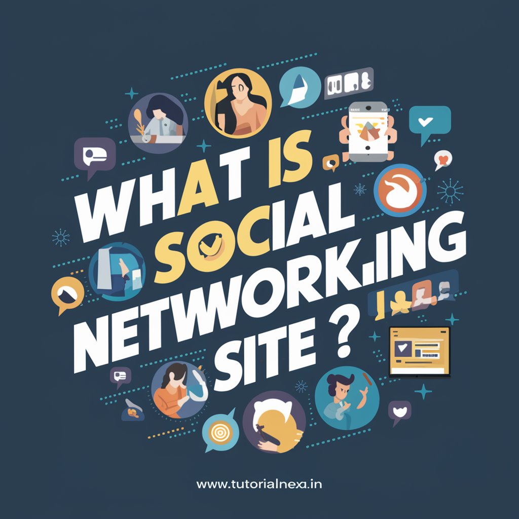 What is Social Networking Sites? – TutorialNexa