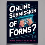 Online Submission of Forms क्या है?|| What is online submission of forms?