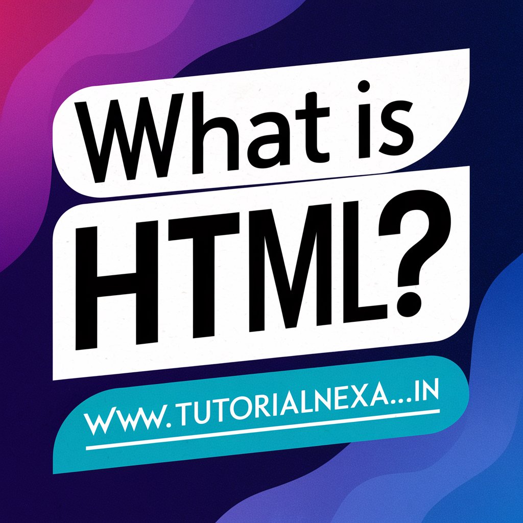 What is HTML?