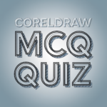 CorelDRAW MCQ Quiz