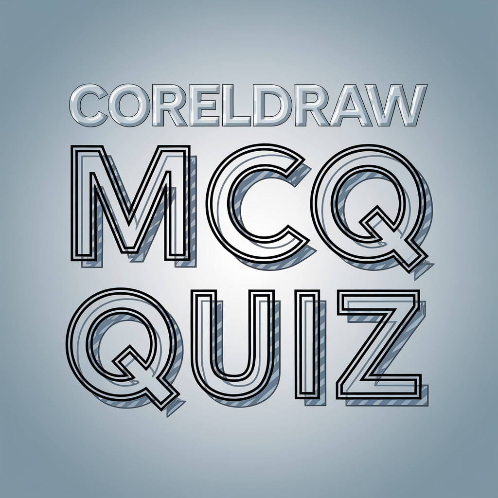 CorelDRAW MCQ Quiz