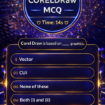 MCQ QUIZ: DTP (CORLDRAW)